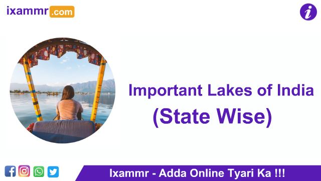 List of Important Lakes of India (State Wise)