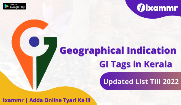 List of Geographical Indication (GI) Tags in Kerala 2022