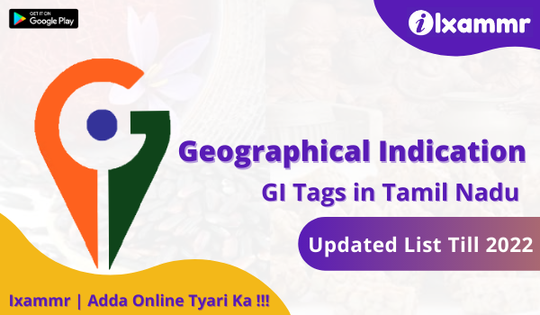 List of Geographical Indication (GI) Tags in Tamil Nadu 2022