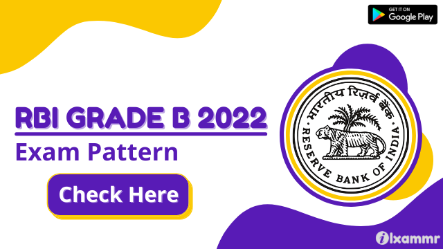 RBI Grade B 2022 Exam Pattern