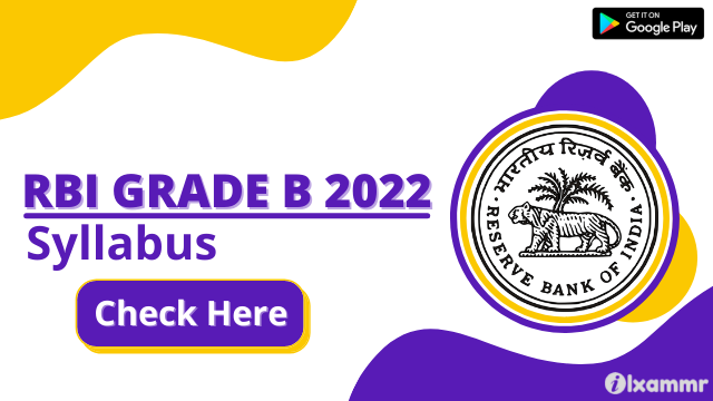 RBI Grade B Syllabus & Exam Pattern 2022 - Check Here